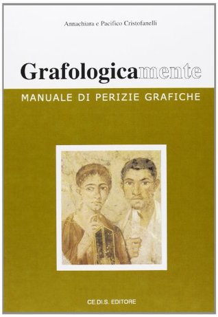 Grafologicamente. Manuale di perizie grafiche (Perfect Paperback)