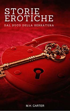 Storie Erotiche: dal buco della serratura (Kindle Edition)