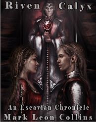 Riven Calyx: An Escavian Chronicle