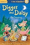 Digger and Daisy Go Camping (I AM A READER!: Digger and Daisy) Digger and Daisy Go Camping (I AM A READER!: Digger and Daisy)