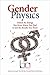 Gender Physics: Unlock the ...
