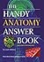 The Handy Anatomy Answer Book (The Handy Answer Book Series)