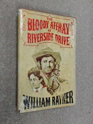 The bloody affray at Riverside Drive