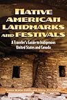 Native American Landmarks and Festivals by Yvonne Wakim Dennis
