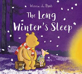 Winnie-the-Pooh: The Long Winter's Sleep (Paperback)