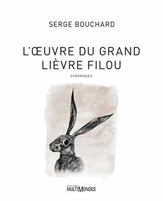 L'Œuvre du Grand Lièvre filou (French Edition)