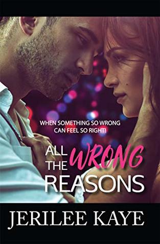 All the Wrong Reasons (Destiny's Games, #1)