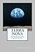 Terra Nova: Field Guide for the Cosmological Revolution