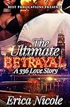 The Ultimate Betrayal: A 336 Love Story