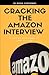 Cracking the Amazon Interview: A Step by Step Guide to Land the Job
