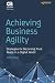 Achieving Business Agility: Strategies for Becoming Pivot Ready in a Digital World