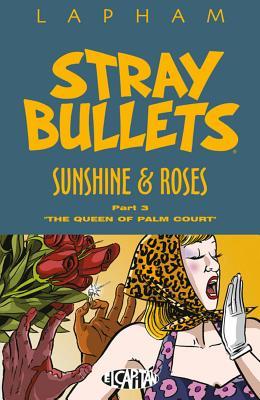 Stray Bullets: Sunshine & Roses, Part 3: The Queen of Palm Court (Paperback)