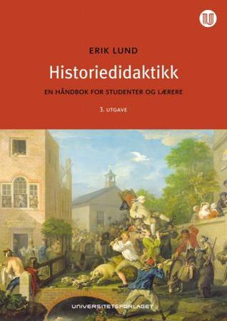 Historiedidaktikk - en håndbok for studenter og lærere (Paperback)