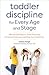 Toddler Discipline for Every Age and Stage by Aubrey Hargis
