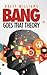 Bang Goes That Theory