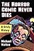 The Horror Comic Never Dies by Michael    Walton