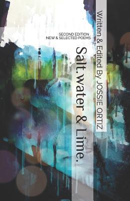 Saltwater & Lime: A SYNOPSIS OF LOVE, HEARTACHE & SURVIVAL