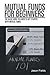 Mutual Funds for Beginners: The Basic Guide You Need to Get Started With Mutual Funds