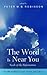 The Word Is Near You by Peter M.B. Robinson
