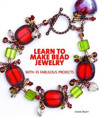 Learn to Make Bead Jewelry with 35 Fabulous Projects (Paperback)