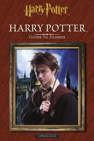 Harry Potter: Guide til filmene (Harry Potter Guide, #1)