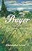 The Prayer: 68 Words That C...