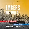 Embers of War: Th...