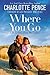 Where You Go: Life Lessons from My Father
