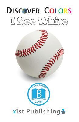 I See White (Discover Colors)