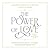 The Power of Love: Sermons, Reflections, and Wisdom to Uplift and Inspire