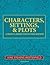 Characters, Settings, and P...