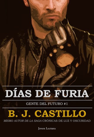 Días de Furia (Gente del Futuro, #1)