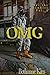 OMG! (Not the Zombies! Book 1)