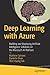 Deep Learning with Azure: B...
