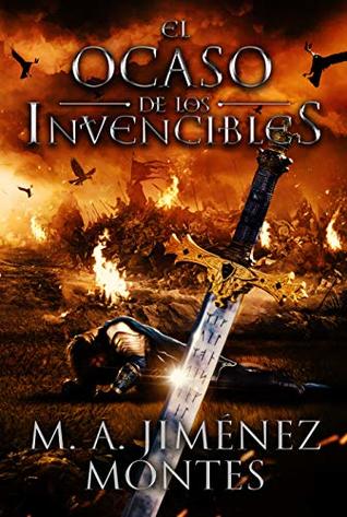Portada de El Ocaso de los Invencibles, de Miguel Ángel Jiménez Montes