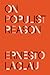 On Populist Reason by Ernesto Laclau