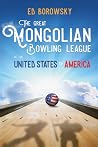 The Great Mongolian Bowling League of the United States of America