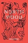 Northwood by Maryse Meijer