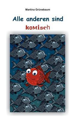 Alle anderen sind komisch (German Edition)
