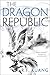 The Dragon Republic