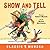 Show and Tell by Robert Munsch