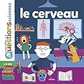 Le cerveau (Mes p'tites questions sciences)