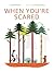 When You're Scared by Andrée Poulin