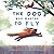 The Dog Who Wanted to Fly