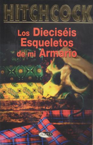 Portada de Los dieciséis esqueletos de mi armario, de Alfred Hitchcock
