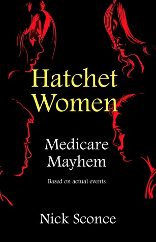 Hatchet Women: Medicare Mayhem