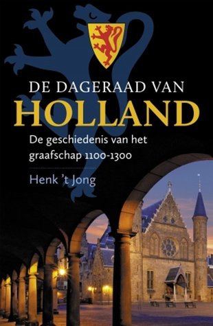 De dageraad van Holland: De geschiedenis van het graafschap 1100-1300 (Paperback)