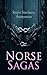 Norse Sagas: Kings' Sagas: Saga of Olaf Haraldson, Saga of Magnus the Good, Sagas of Icelanders: Saga of the Greenlanders, Erik the Red's Saga, Legendary Sagas: Volsunga Saga, Frithiof's Saga
