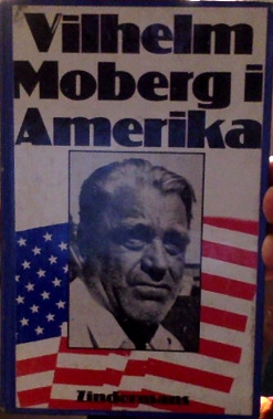 Vilhelm Moberg I Amerika