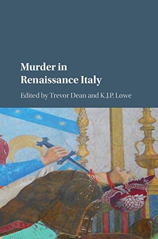 Murder in Renaissance Italy (Kindle Edition)